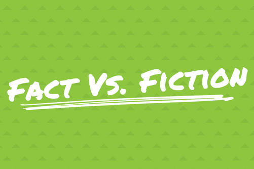 Fact Vs. Fiction