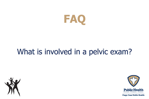 What is involved in a pelvic exam?