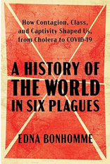 A History of the World in Six Plagues