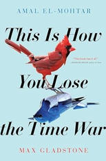 This is How You Lose the Time War bk cvr