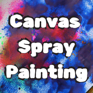 Teen Canvas Spray Painting
