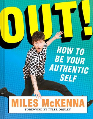 Cover of Out! How to be Your Authentic Self by Miles McKenna.