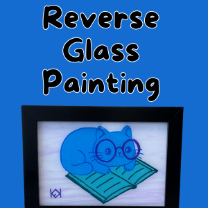 Blue background with the words "Reverse Glass Painting" and an image of a cat on a book