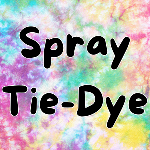 Tie-dye backround with the words "Spray Tie-Dye" in black